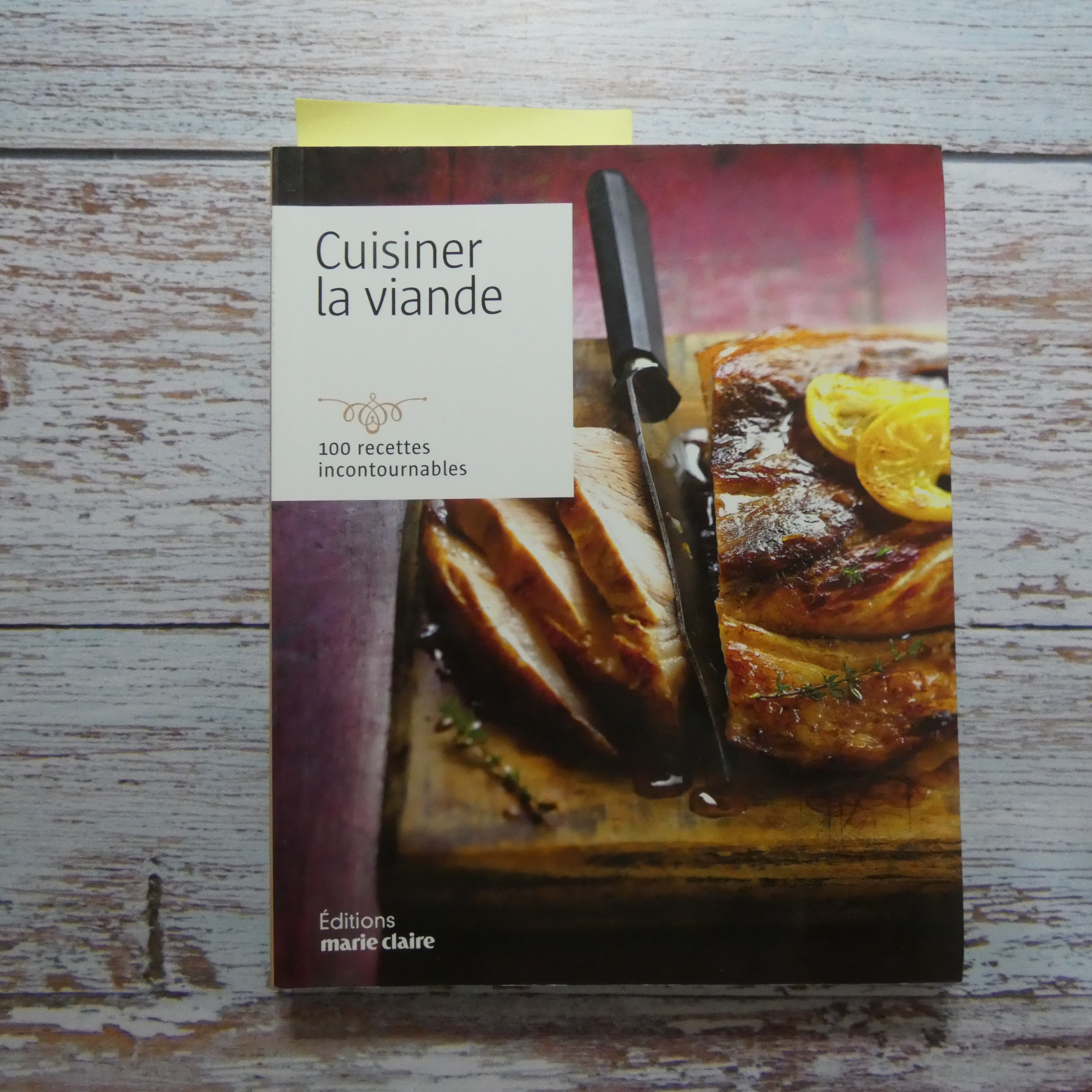 Cuisiner la viande 100 recettes incontournables Editions Marie Claire